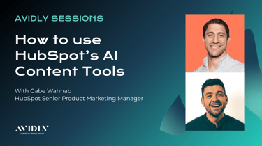 How to use HubSpot AI Content Tools - Avidly Sessions video training