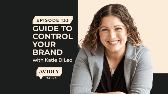 Grab control of your brand in 3 easy steps with Kate DiLeo