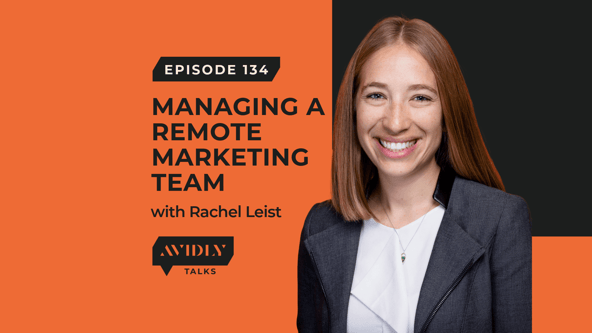 Mastering Remote Marketing Teams: Insights from Rachel Leist, HubSpot VP