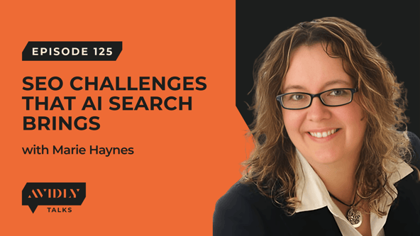 The future of SEO and AI with Marie Haynes | Avidly Talks: Marketing | Video podcast Ep 125