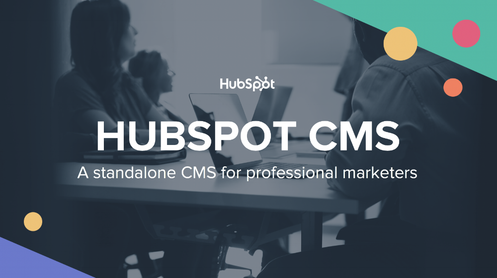 HubSpot CMS - HubSpot's content management system i widely used among inbound marketing professionals and lead generators around the world for their content