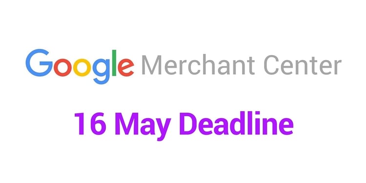Merchant center deadline