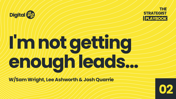 I'm not getting enough leads | The Strategist Playbook Ep02