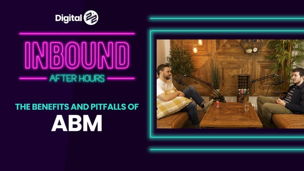 INBOUND AFTER HOURS: The benefits and pitfalls of account-based marketing