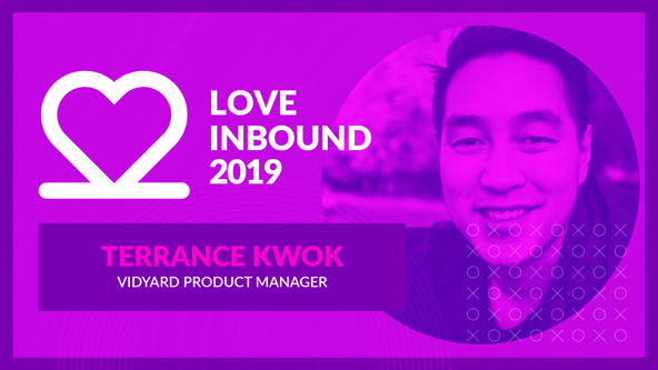 LOVE INBOUND 2019 - The Rise of Video in Marketing with Vidyard's Terrance Kwok