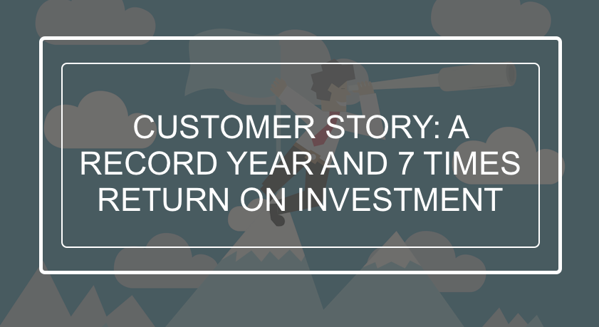 Customer_story_A_record_year_and_7_times_return_on_investment