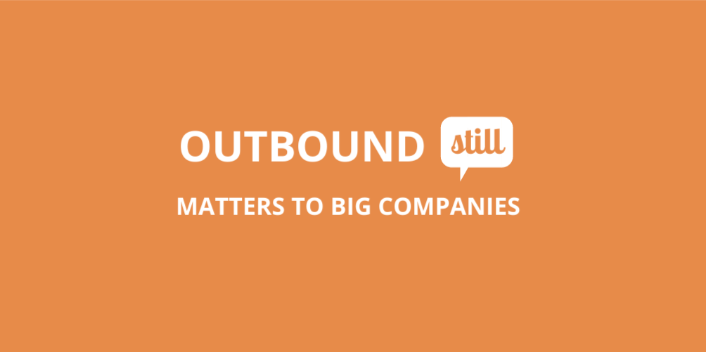 outbound matters to big companies